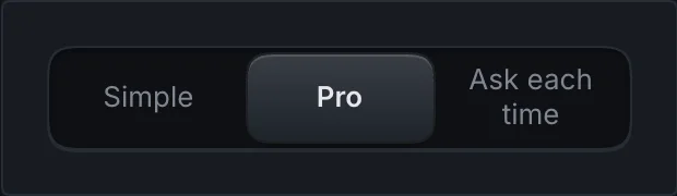 Segmented control with Simple, Pro and Ask each time in one track