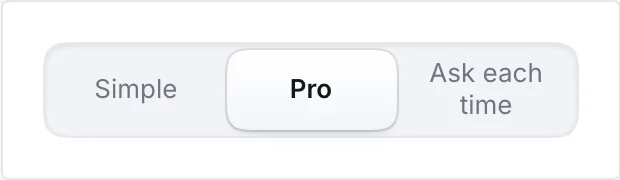 Segmented control with Simple, Pro and Ask each time in one track
